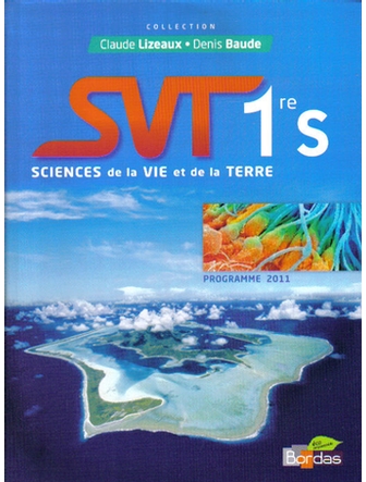 Sciences de la Vie et de la Terre 1re S (programme 2011)