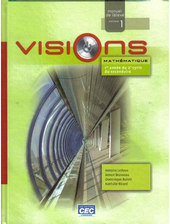 Visions, 1re année du 2e cycle du secondaire, manuel volume 1
