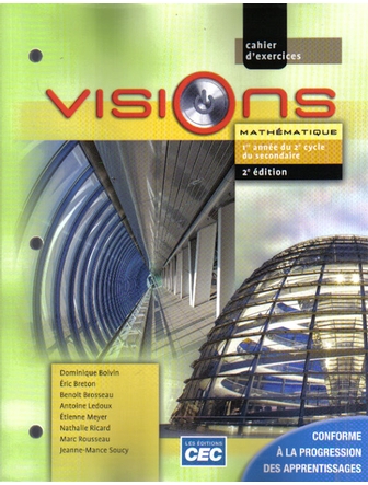 Visions,1re année du 2e cycle du secondaire, cahier d'exercices, 2e édition