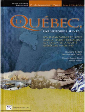 Le Québec, une histoire à suivre..., 1re année du 2e cycle, manuel volume 2