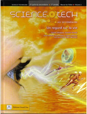 Science-tech au secondaire,. Un regard sur la vie, 1re année du 2e cycle, vol.2