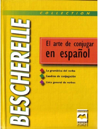 Bescherelle: El arte de conjugar en español