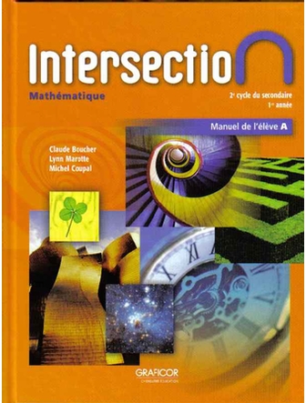 Intersection Mathématique, 1re année du 2e cycle, manuel de l'élève A