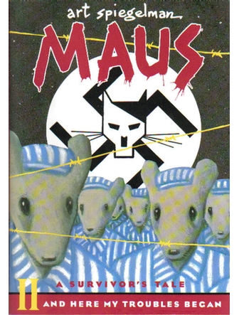 The Complete Maus # 2: A  Survivor's Tale, And Here My Troubles Began