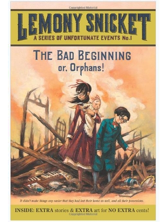 The Bad Beginning: or. Orphans!