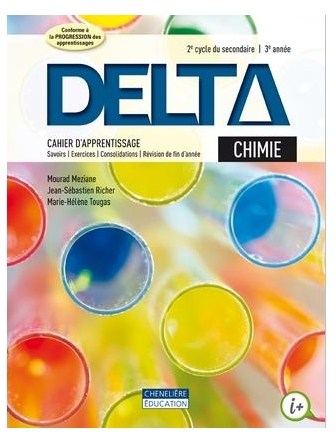 Delta chimie, cahier d'apprentissage, 3e année du 2e cycle du secondaire