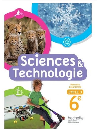 Sciences & Technologie, 6e  cycle 3, manuel de l'élève