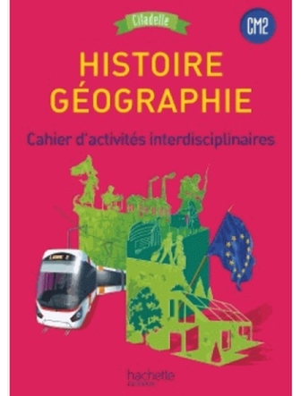 Histoire-géographie CM2 - collection Citadelle - cahier d'activités