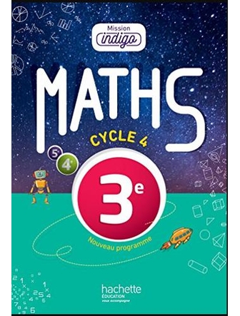 Mission Indigo, Maths cycle 4, 3e manuel de l'élève
