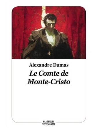 Le Comte de Monte-Cristo. Classiques abrégés