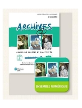 Archives,sec 2,cahier de savoirs et d'activités.papier+numérique
