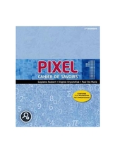 Pixel, Secondaire 1, Cahiers d'activités et de savoirs, papier & numérique