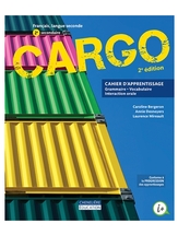Cargo, langue seconde,secondaire 2, cahier d'apprentissage+activit,2e édition